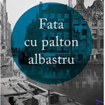 Fata Cu Palton Albastru, Monica Hesse - Editura Art