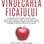 Vindecarea Ficatului - Carte - ANTHONY WILLIAM, Editura Litera, Editura Litera