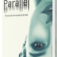 Parallel. Povestiri in nuante de gri
