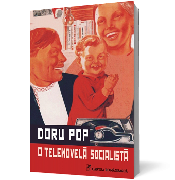 eBook O telenovela socialista - Doru Pop, Doru Pop
