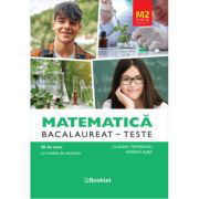 Matematica M2 Profil Stiinte ale naturii. Bacalaureat Teste - Claudia Temneanu,