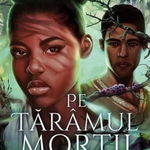 Pe taramul mortii. Seria in Inima Junglei #2 - Ayana Gray