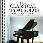 The Classical Piano Solos Collection: 106 Graded Pieces from Baroque to the 20th C. Compiled &amp