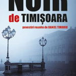 Noir de Timisoara. Povestiri, -