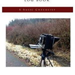 The Film Photographer's Large Format Log Book: A Basic Checklist