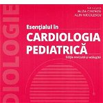 Esentialul In Cardiologia Pediatrica - Eliza Cinteza, Alin Nicolescu