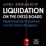 Carte : Liquidation on the Chess Board - New and extended edition - Joel Benjamin, New in chess