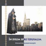 In drum spre Ierusalim - Liviu Stefan Dunca, Liviu Stefan Dunca