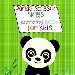 Panda Scissor Skills Activity Book for Kids: Coloring Activities for Toddlers Scissor Skills for Kids Panda Coloring Book Scissor Skills Workbook - Beth Yoneli