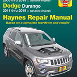 Jeep Grand Cherokee 2005 Thru 2019 and Dodge Durango 2011 Thru 2019 Haynes Repair Manual: Based on Complete Teardown and Rebuild - Editors Of Haynes Manuals, Editors Of Haynes Manuals