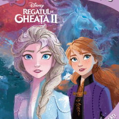 Disney. Regatul de gheata 2. Citeste, coloreaza, lipeste, - Disney. Regatul de gheata 2. Citeste, coloreaza, lipeste, -