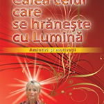 Calea celui care se hrăneşte cu Lumină. Amintiri şi motivaţii - Paperback - Jasmuheen - For You, 