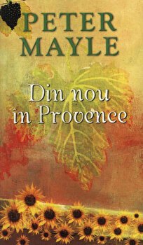 Din nou in Provence - Peter Mayle, Rao Books