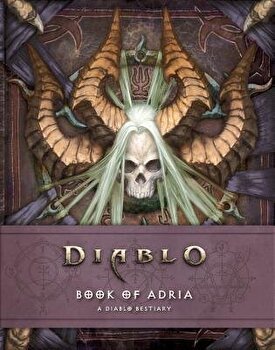 Book of Adria A Diablo Bestiary, Robert Brooks Author, Robert Brooks