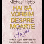 Hai să vorbim despre moarte la cină - Paperback brosat - Michael Hebb - For You, 