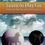 The Way of the Moving Horse: Learn to Play Go