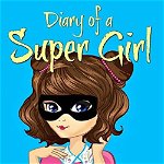 Diary of a SUPER GIRL: Book 2 - The New Normal: Books for Girls 9 -12, Paperback - John Zakour