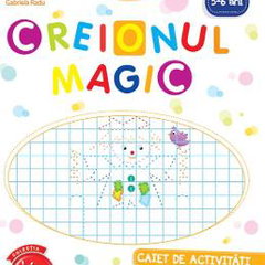 Creionul Magic. Caiet de activitati. Grupa mare 5-6 ani
