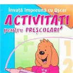 Activitati practice pentru prescolari - Invata impreuna cu Oscar 4-6 ani