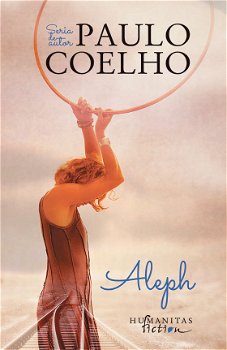 Aleph, Paulo Coelho  - Editura Humanitas