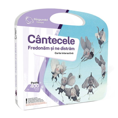 Carte interactiva. Raspundel Istetel: Cantecele fredonam si ne distram, -