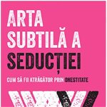 ARTA SUBTILA A SEDUCTIEI, MARK MANSON Carte - LIFESTYLE PUBLISHING, Editura Lifestyle