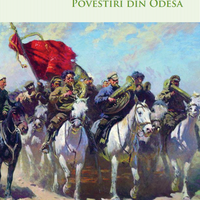 Armata de cavalerie. Povestiri din Odesa (Carte pentru toți)