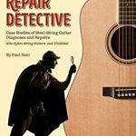 The Acoustic Guitar Repair Detective: Case Studies of Steel-String Guitar Diagnoses and Repairs