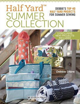 Half Yard (TM) Summer Collection. Debbie'S Top 40 Half Yard Projects for Summer Sewing, Paperback - Debbie Shore