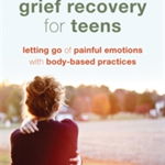 Grief Recovery for Teens