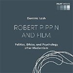 Robert Pippin and Film: Politics, Ethics, and Psychology after Modernism (Film Thinks)