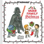 Star Wars Vader Family Sithmas HC, Chronicle Books