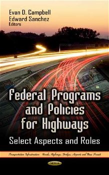 Federal Programs and Policies for Highways