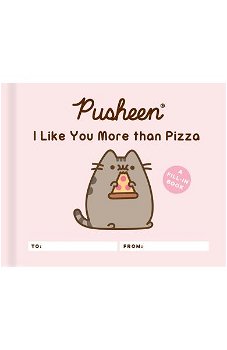 Pusheen: I Like You More than Pizza - Claire Belton