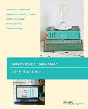 How to Start a Home-Based Etsy Business (How to Start a Home-Based Business)