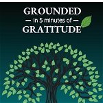 Grounded in 5 Minutes of Gratitude: A Positivity Journal for Mindfulness, Give Thanks and Self Care - Smudge Roys, Smudge Roys