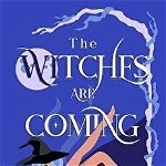The Witches are Coming: A Light Paranormal Rom-Com, Paperback, Bel Lit Corp