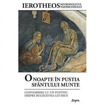 O Noapte In Pustia Sfantului Munte, Ierotheos Vlachos - Editura Sophia