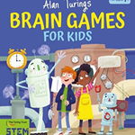 Alan Turings Brain Games for Kids, 