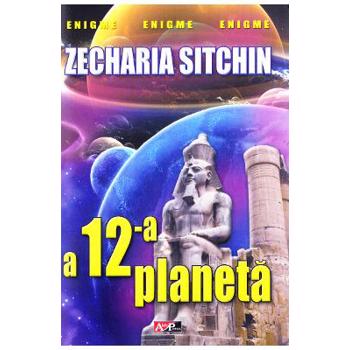 A douasprezecea planeta - Zecharia Sitchin