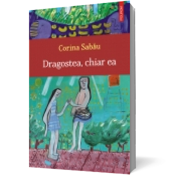 eBook Dragostea, chiar ea - Corina Sabau, Corina Sabau