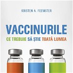 Vaccinurile - Paperback brosat - Kristen A. Feemster - All, 