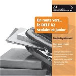 En route vers…le DELF scolaire et junior A2 - Guide du professeur + CD-Rom - Paperback brosat - Jean-Paul Sig, Philippe Liria - Maison des Langues