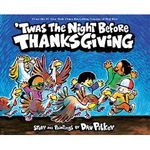 'twas The Night Before Thanksgiving - Dav Pilkey