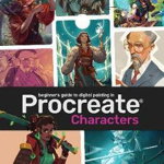 Beginner's Guide to Procreate: Characters: How to Create Characters on an iPad (R) - Publishing 3dtotal, Publishing 3dtotal