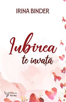Iubirea te invata - Irina Binder