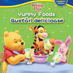 Winnie de Plus. Yummy Foods. Gustari delicioase - Disney English, Litera