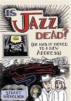 Is Jazz Dead?: (Or Has It Moved to a New Address)