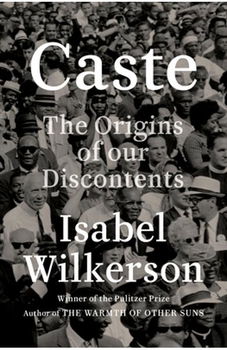 Caste: The Origins of Our Discontents, Hardcover - Isabel Wilkerson