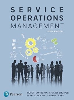 Service Operations Management. Improving Service Delivery, Paperback - Graham Clark
